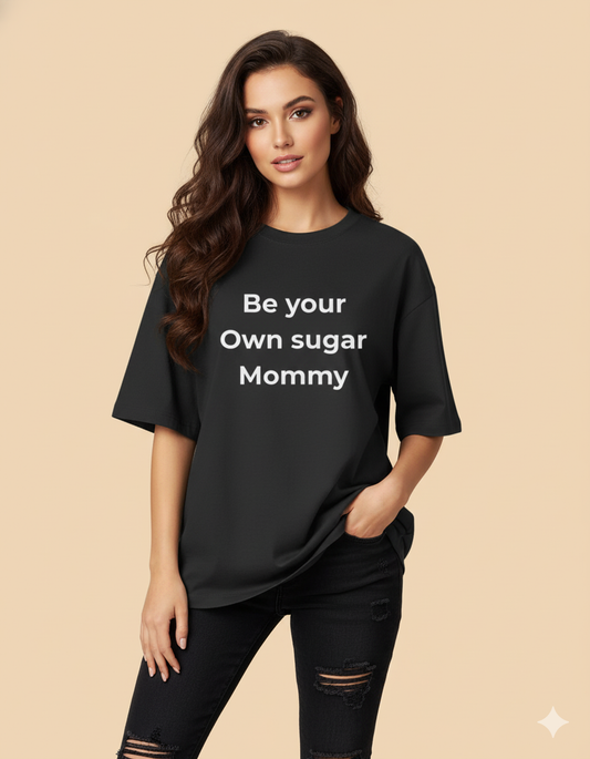 Lifts Be Your Own sugar Mommy - The OG Tee